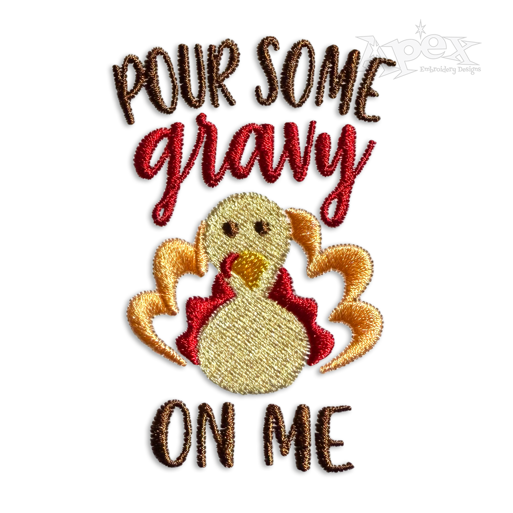 Pour Some Gravy on Me Turkey Machine Embroidery Design