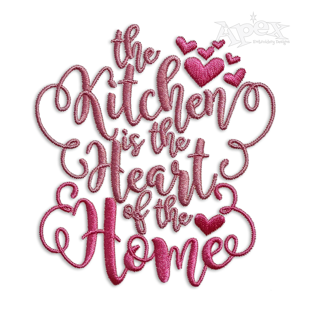 The KITCHEN is the HEART of the HOME Embroidery Designs