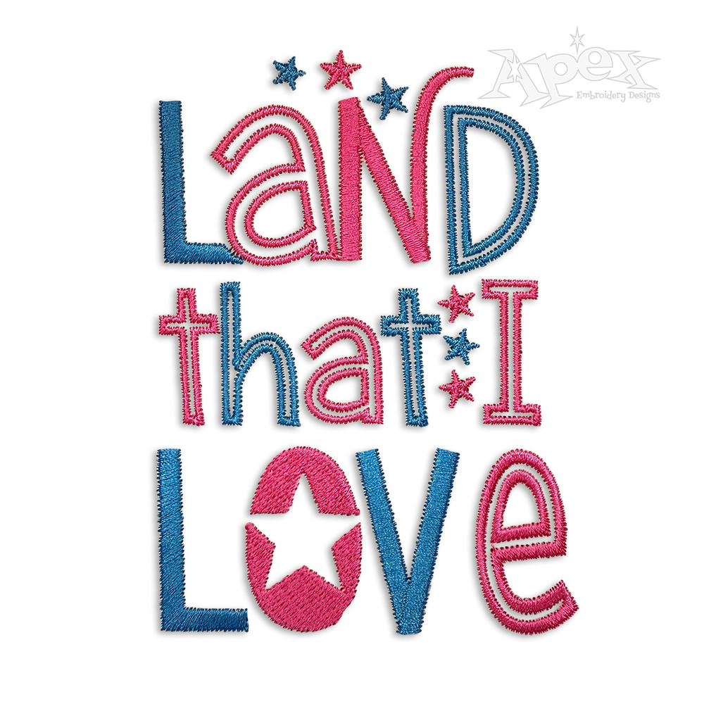 America The Beautiful Land that I Love Embroidery by Apex Designs