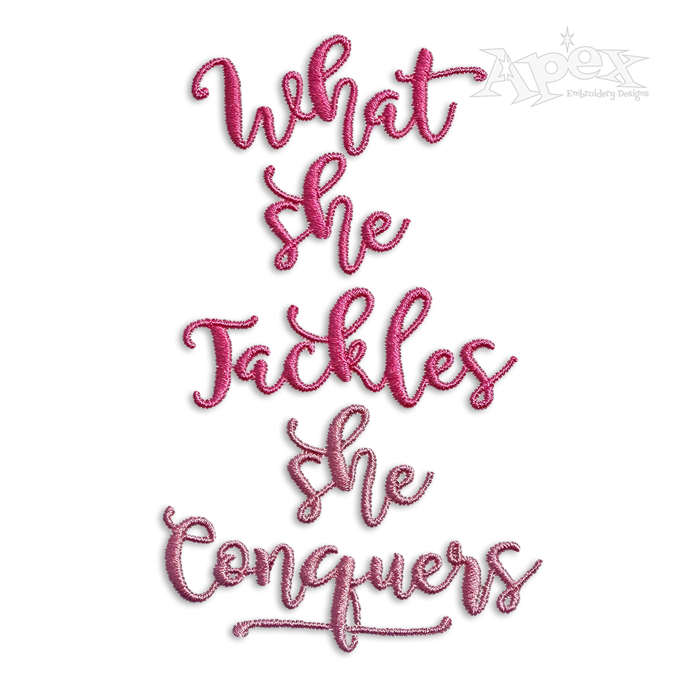 What She Tackles She Conquers Machine Embroidery Design