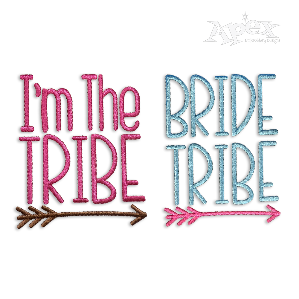 Bride Tribe - I'm The Tribe - Pack Machine Embroidery Design | Apex