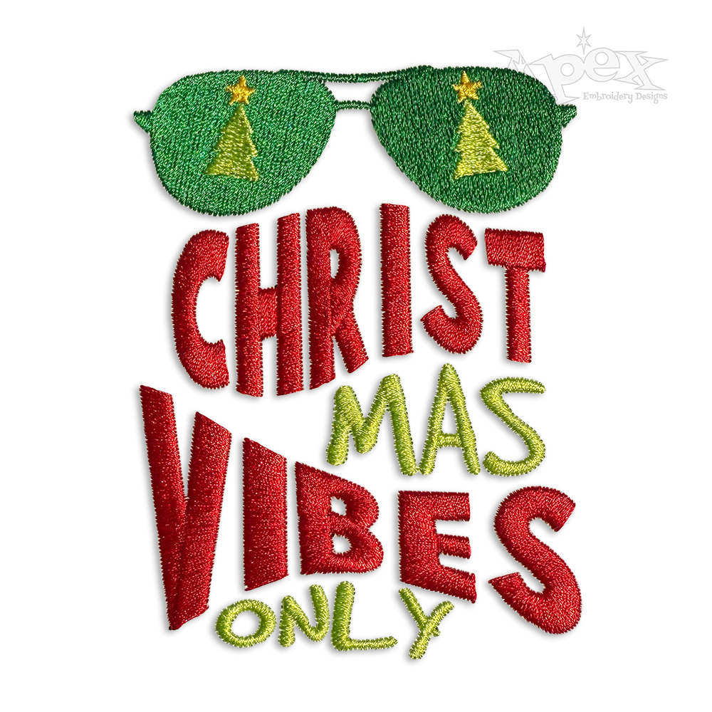 Christmas Vibes Only Machine Embroidery Design