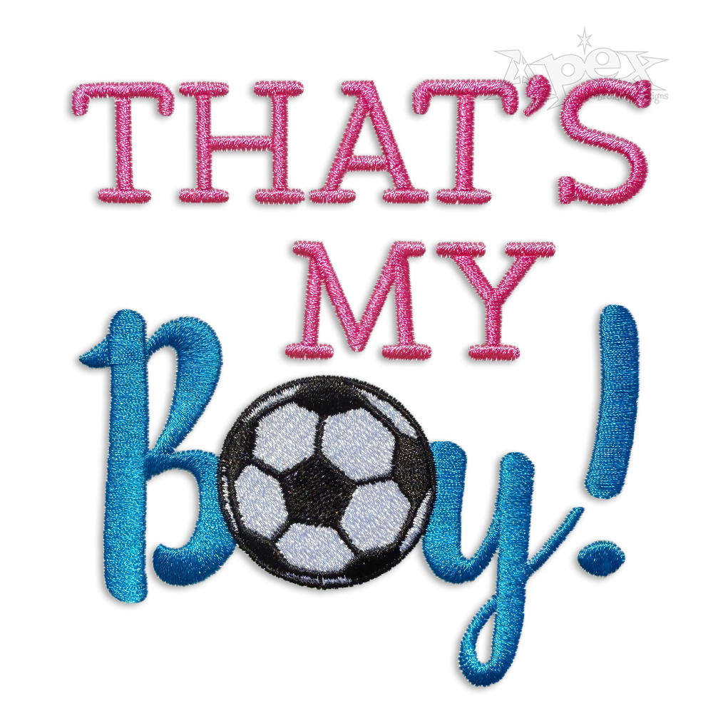 That's My Boy Soccer Machine Embroidery Design