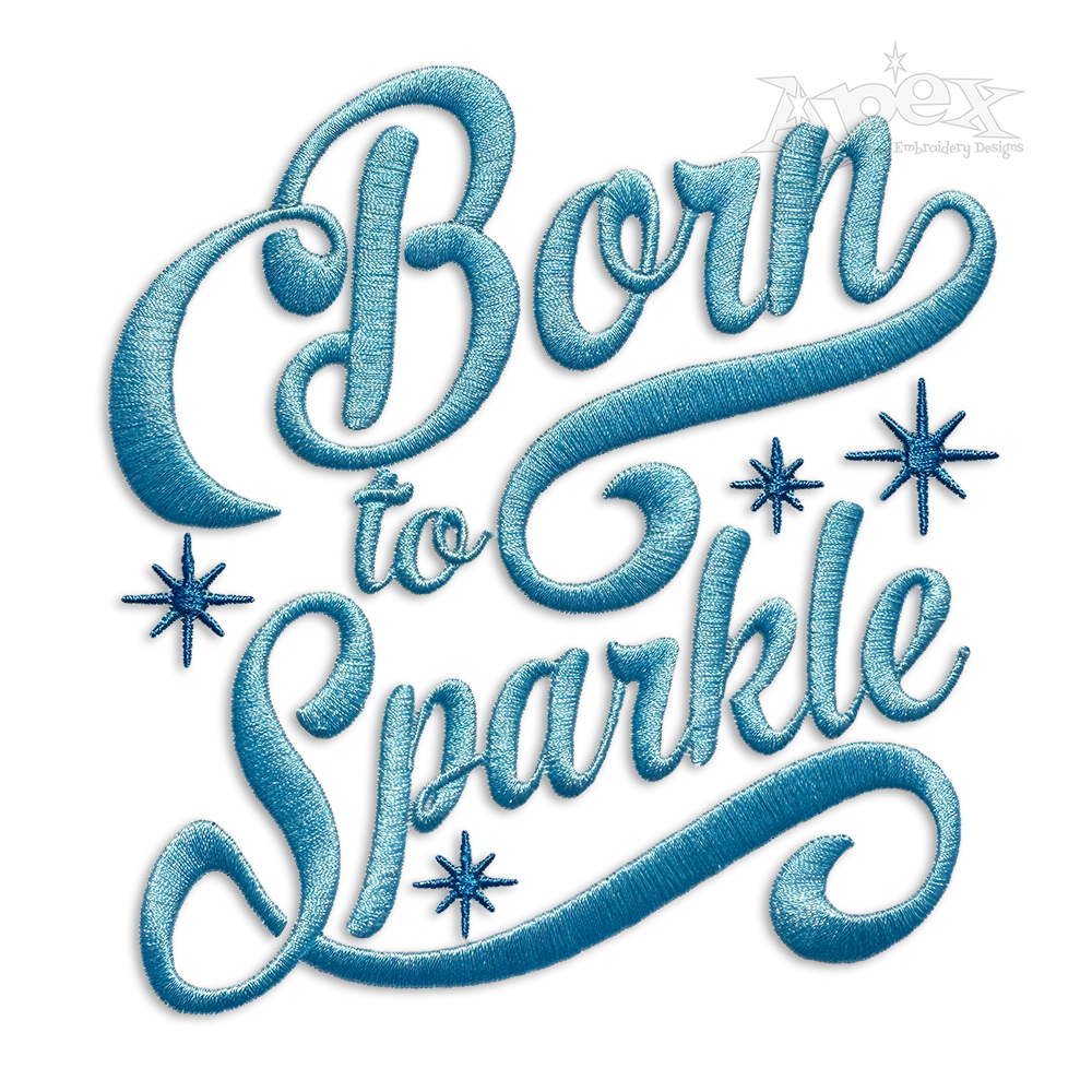 Born To Sparkle Machine Embroidery Designs