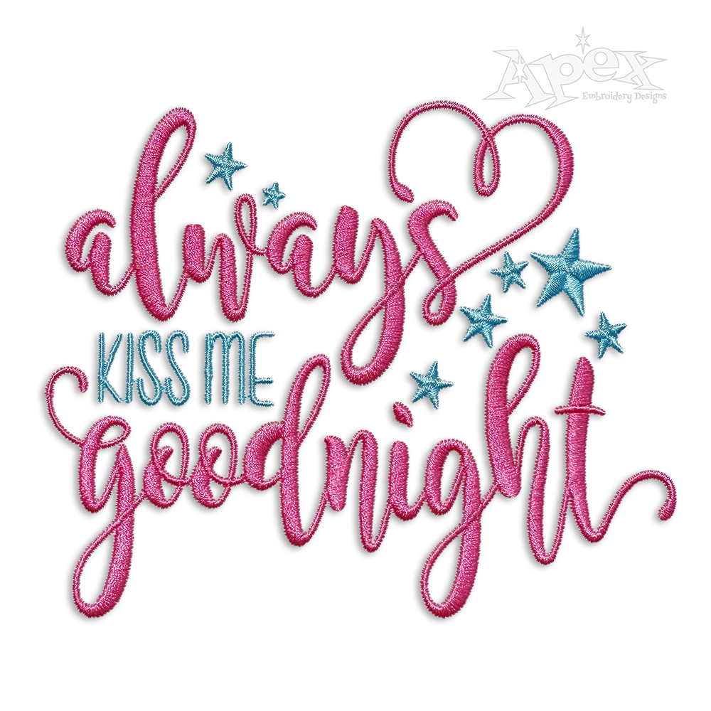 Always Kiss Me Goodnight Couple Machine Embroidery Designs Apex