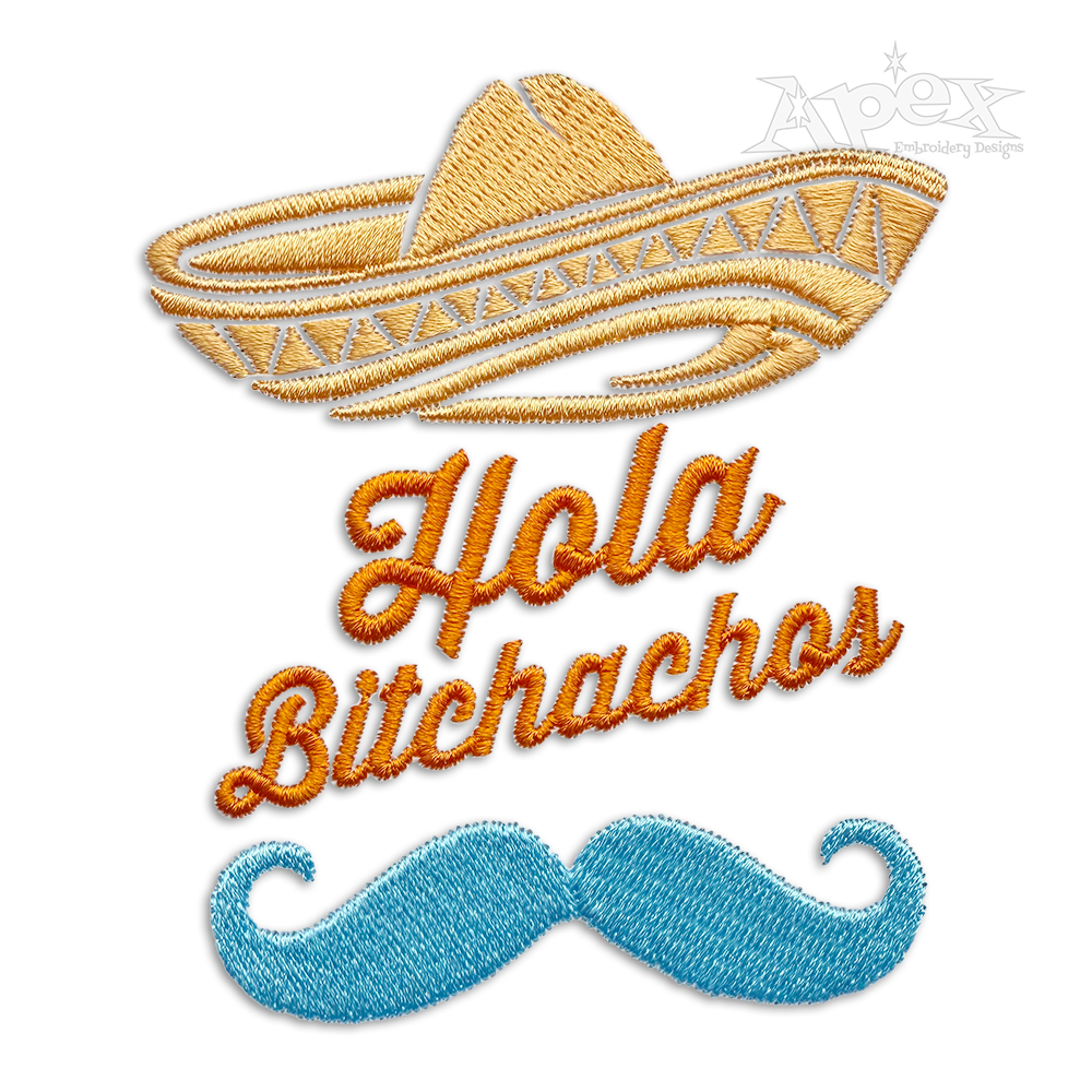 Hola Bitchachos Sombrero Hat Funny Machine Embroidery Design by Apex