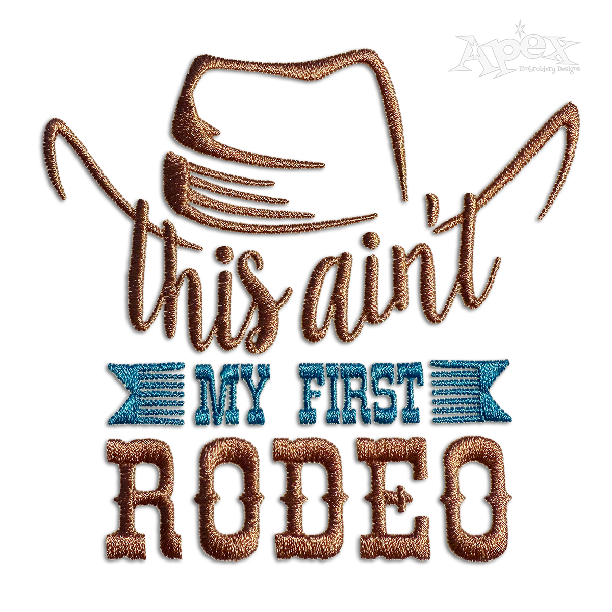 This Aint'My First Rodeo Texas Country Western Idea 1st Machine Embroidery Designs.