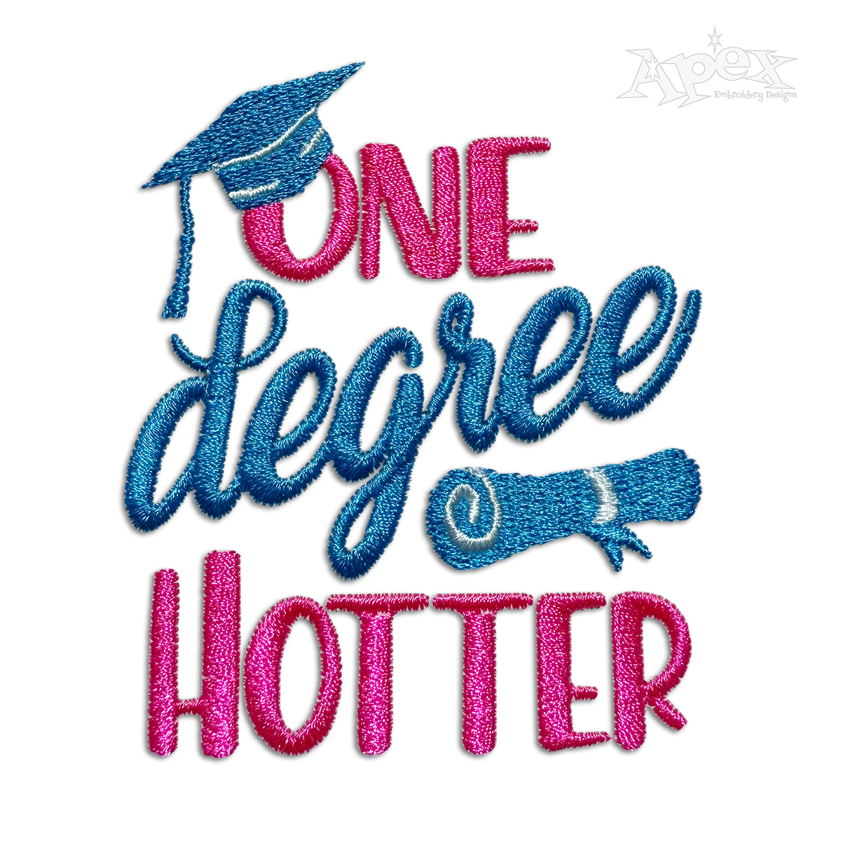 One Degree Hotter Graduate Machine Embroidery Design - Apex