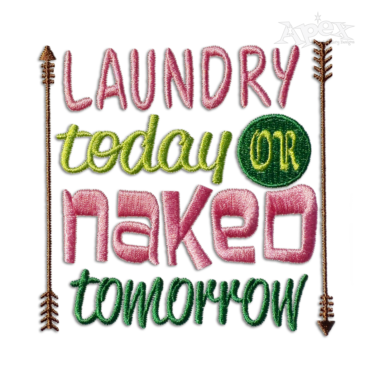 Laundry Today or Naked Tomorrow Machine Embroidery Design