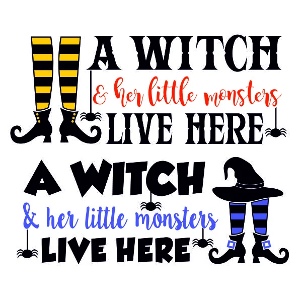 A Witch & Her Little Monsters Live Here SVG Cuttable Design
