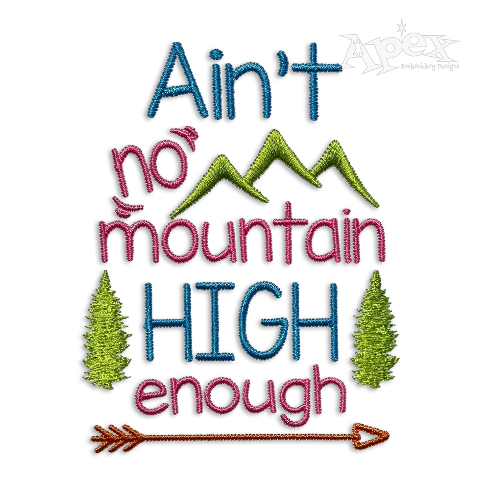 Ain't No Mountain High Enough Machine Embroidery Design