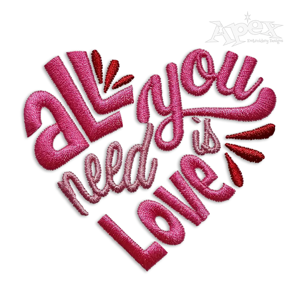 All You Need is Love Embroidery Design