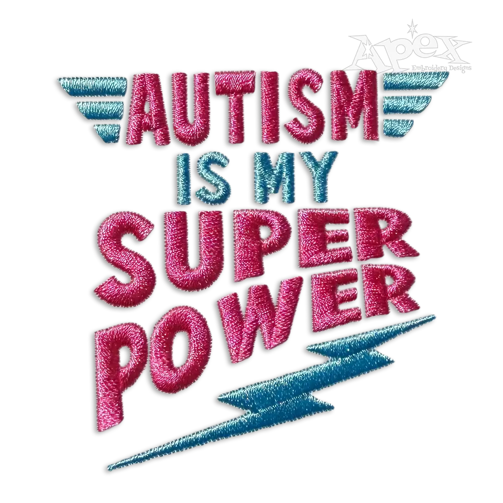 Autism is My Superpower Machine Embroidery Design
