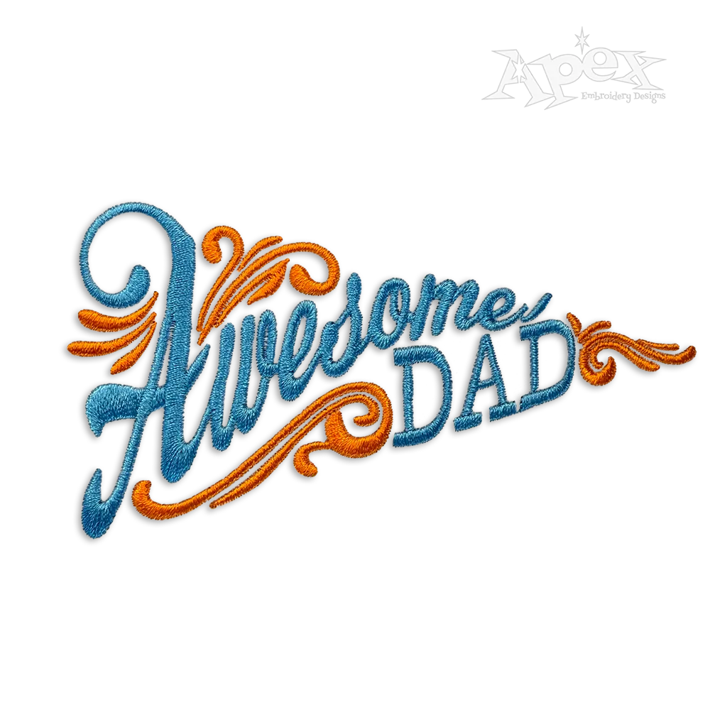 Awesome Dad Father's Day Machine Embroidery Design by Apex