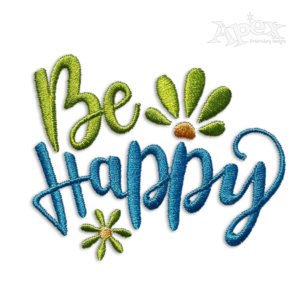 Be Happy Positive Machine Embroidery Design by Apex
