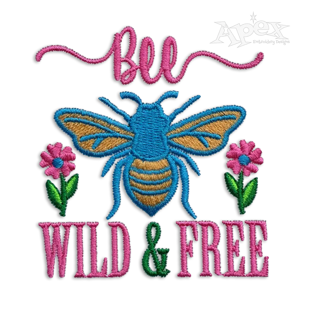 Bee Wild & Free Machine Embroidery Design By Apex