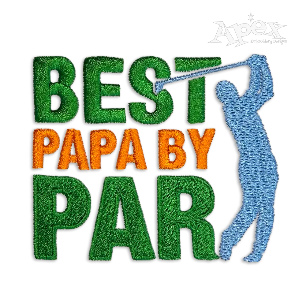 Best Papa by Par Machine Embroidery Design by Apex