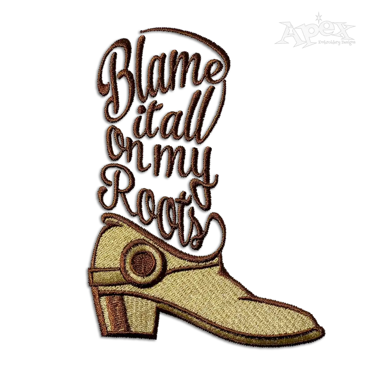 Blame It All on My Roots Machine Embroidery Design by Apex Custom Digitized