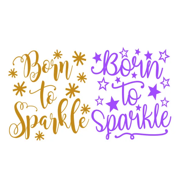 Born to Sparkle SVG Cuttable Design