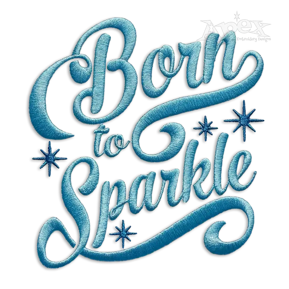 Born To Sparkle Machine Embroidery Designs