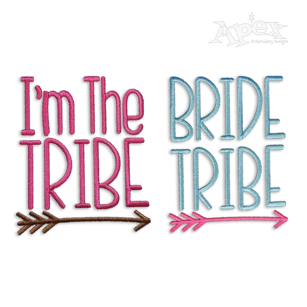 Bride Tribe - I'm The Tribe - Pack Machine Embroidery Design | Apex