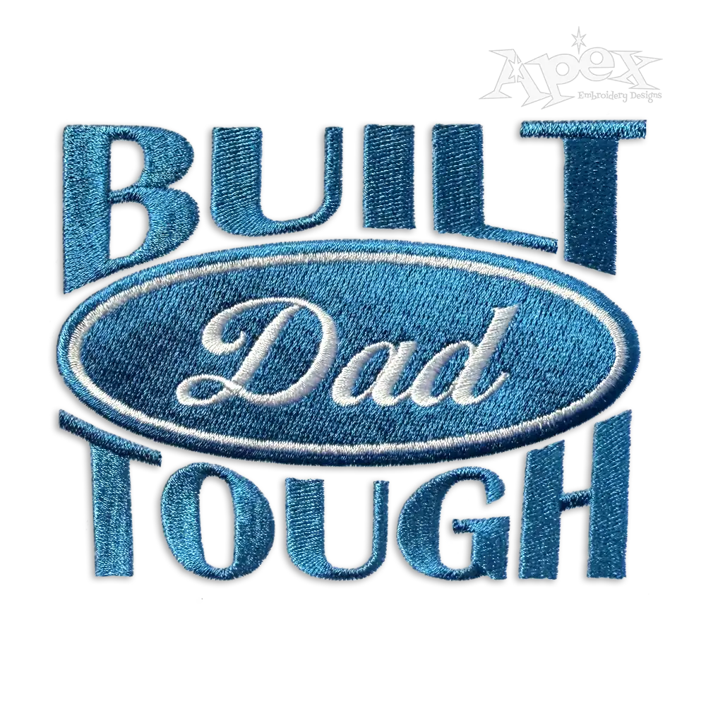 Built Tough Dad Machine Embroidery Design by Apex Designs