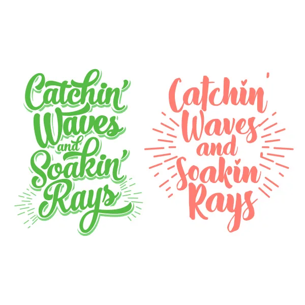 Catchin' Waves and Soakin' Rays SVG Cuttable Design