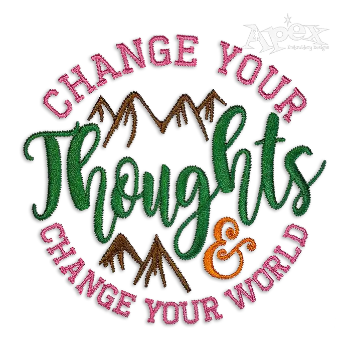 Change Your Thoughts and Change Your World Embroidery Design
