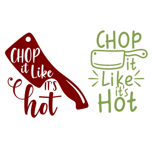Chop It Like It's Hot SVG Cuttable Design