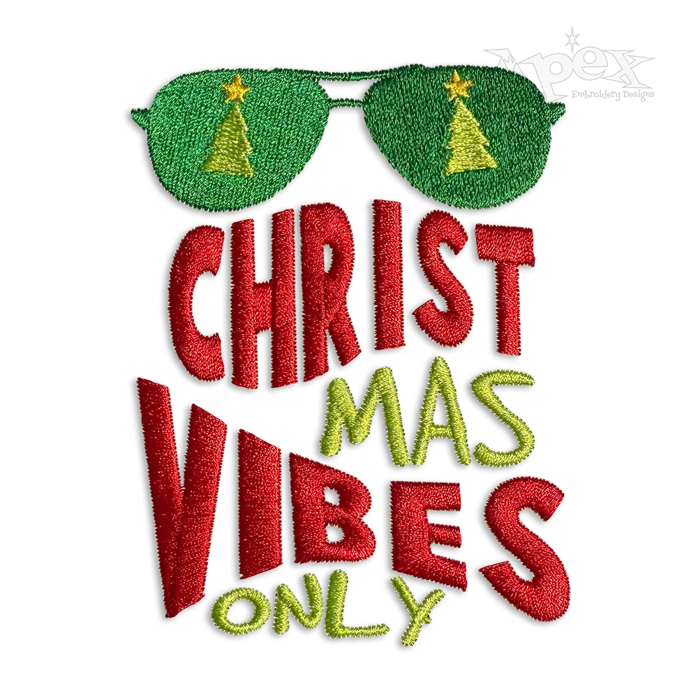 Christmas Vibes Only Machine Embroidery Design