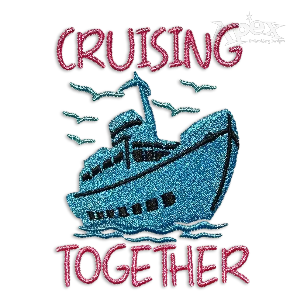 Cruising Together Cruise Ship Machine Embroidery Design