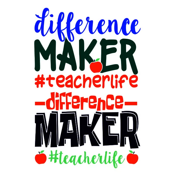 Difference Maker Teacher Life SVG Cuttable Design
