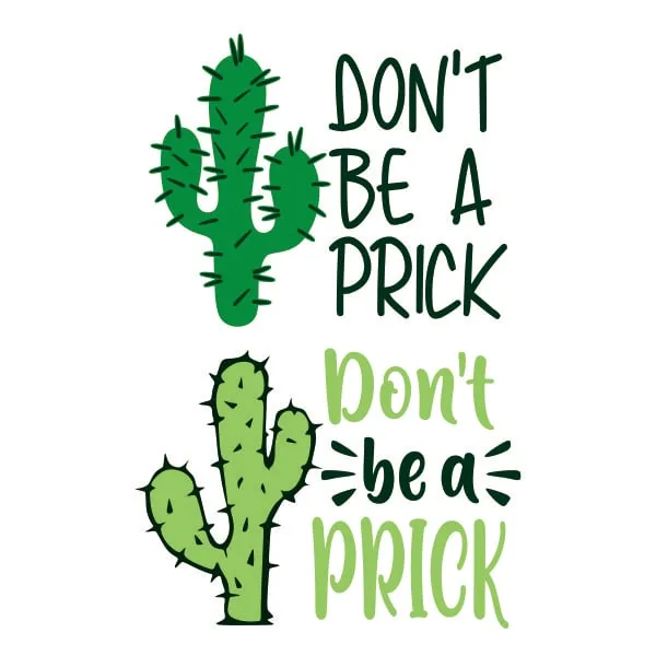 Don't Be a Prick Cactus SVG Cuttable Design