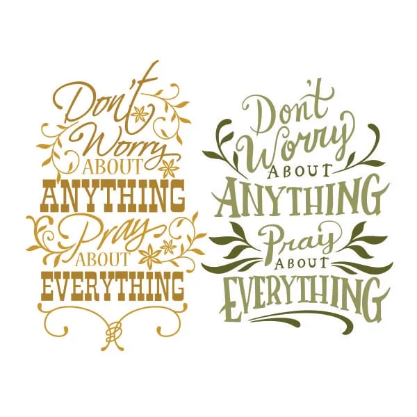 Don't Worry about Anything Pray about Anything SVG Cuttable Design