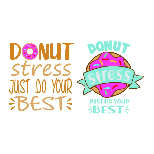 Donut Stress Just Do Your Best SVG Cuttable Design