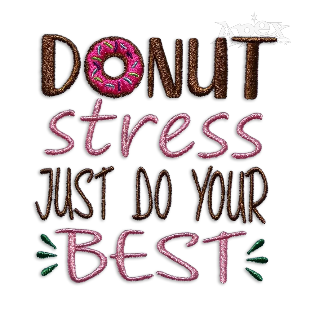 Donut Stress Just Do Your Best Embroidery Design