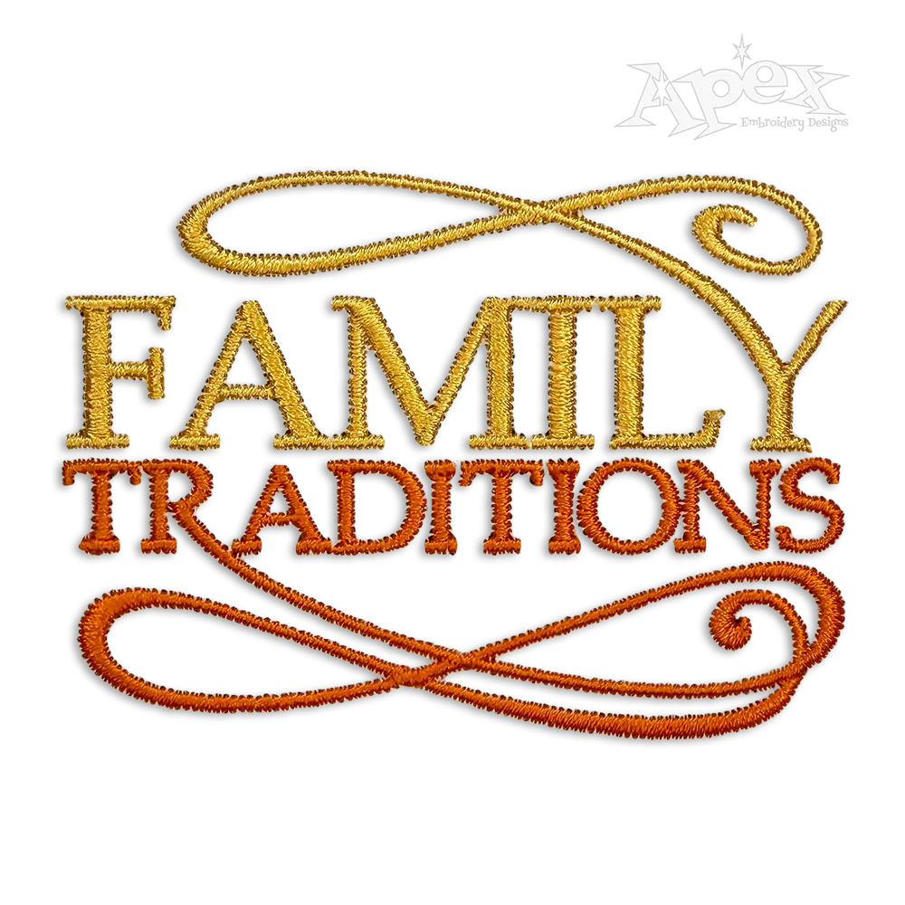 Family Tradition Machine Embroidery Design by Apex