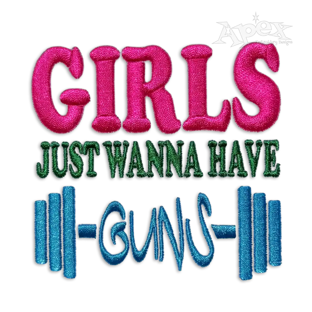 Girls Just Wanna Have Gun Machine Embroidery Design by Apex