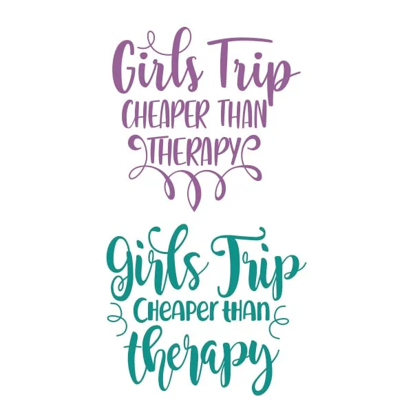Girls Trip Cheaper than Therapy SVG Cuttable Design