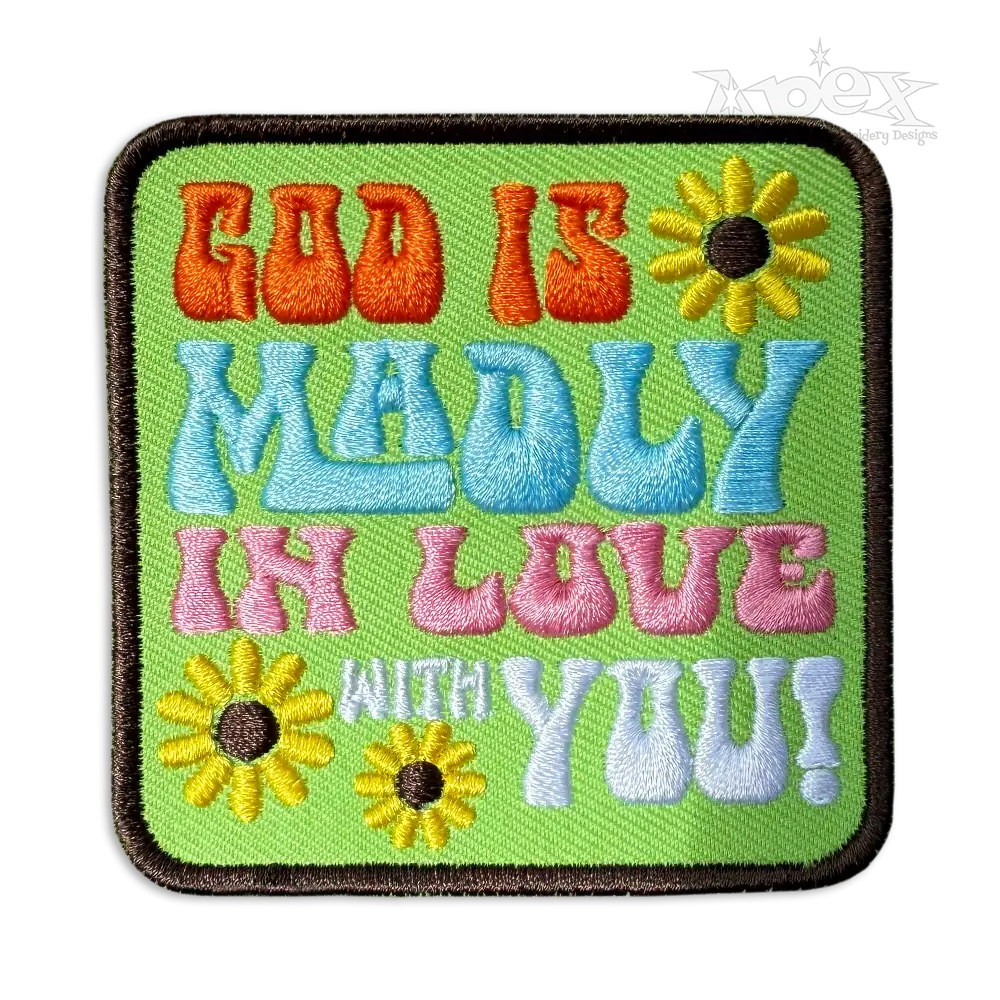 God is Madly in Love with You Machine Embroidery Design