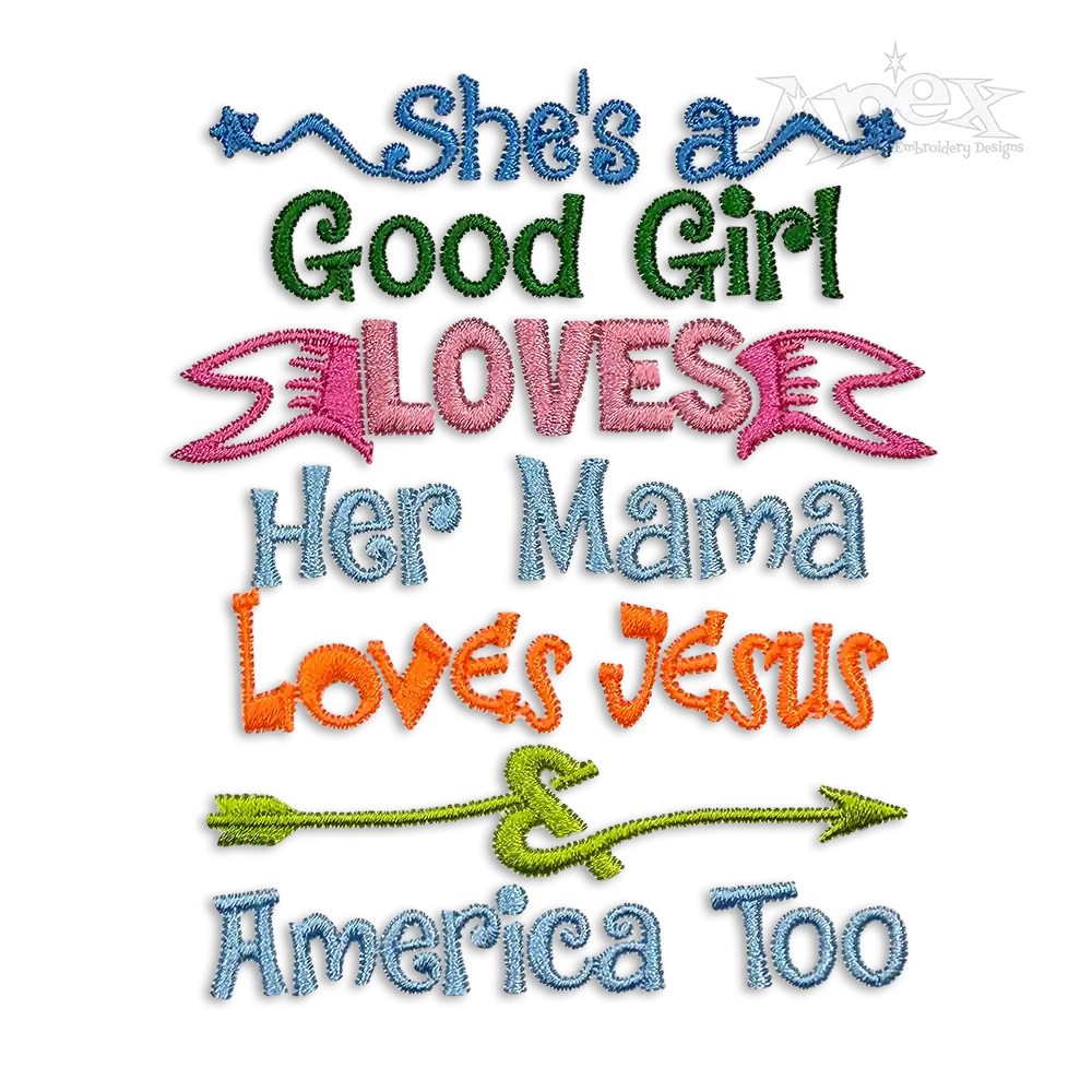She's a GOOD GIRL Loves her MAMA JESUS & AMERICA too Design