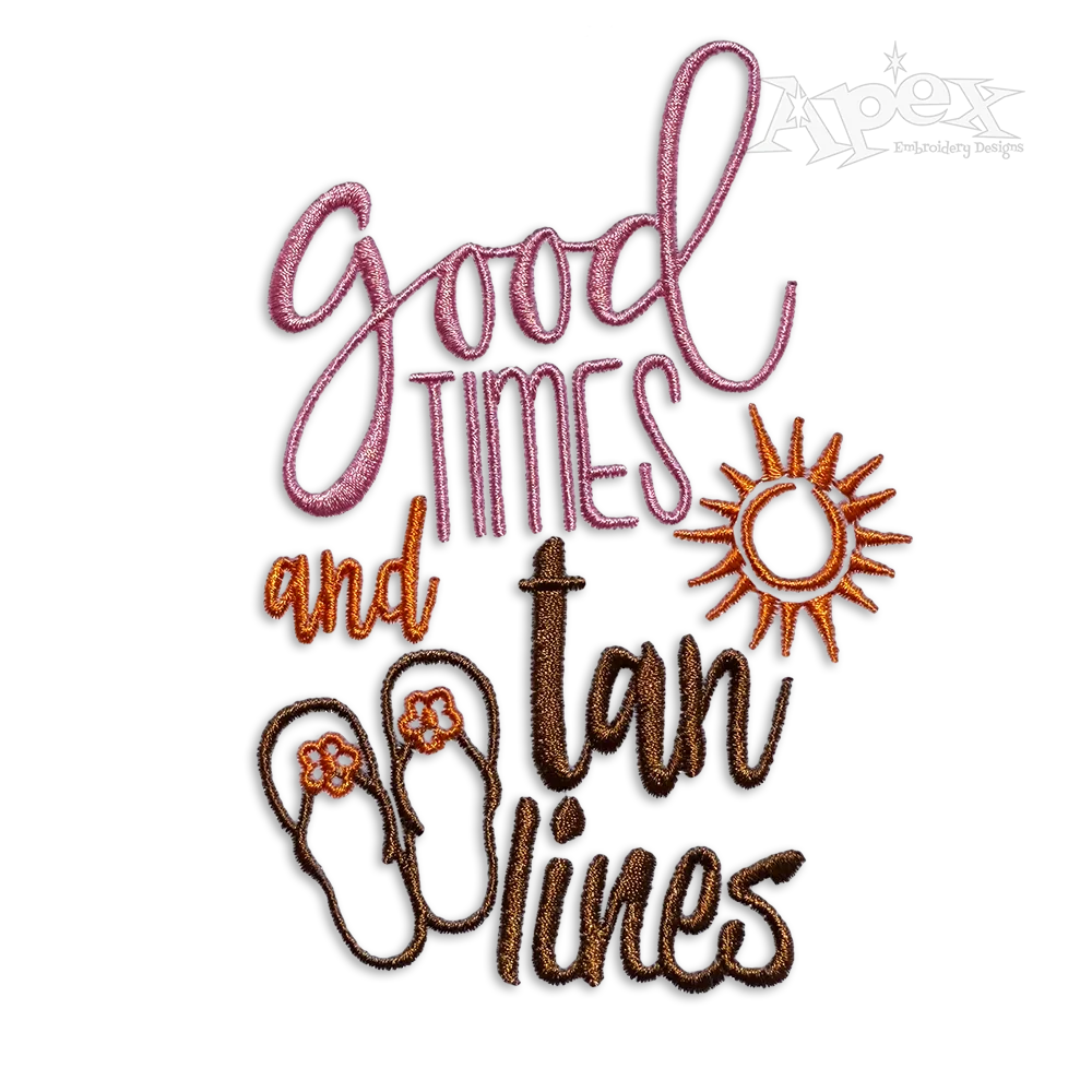 Good Times Tan Lines Machine Embroidery Design by Apex