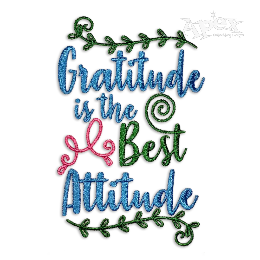 Gratitude is the Best Attitude Machine Embroidery Design