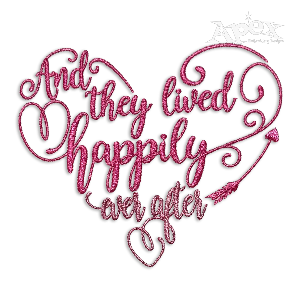 And They Lived Happily Ever After Machine Embroidery Design | Apex