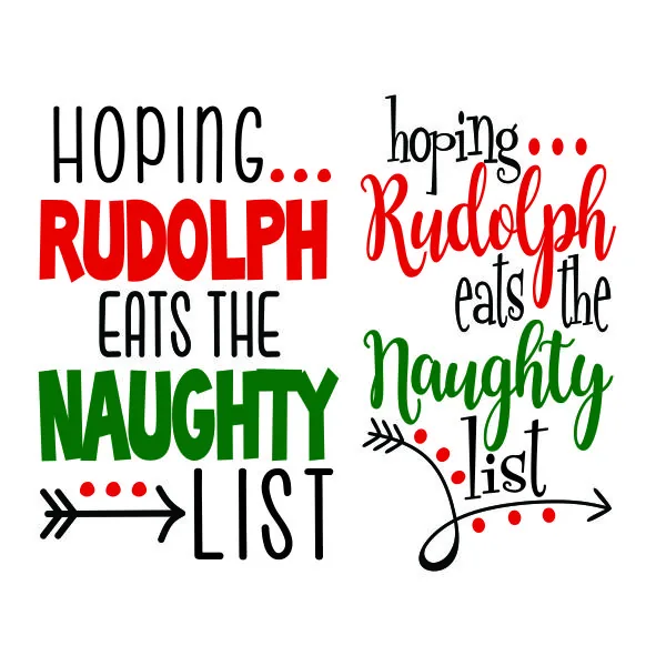 Hoping... Rudolph Eats the Naughty List SVG Cuttable Design