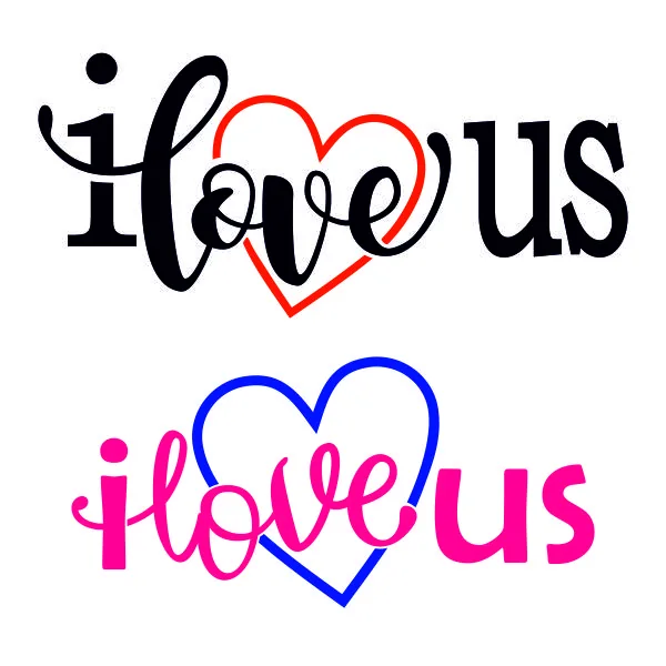 I Love Us SVG Cuttable Design
