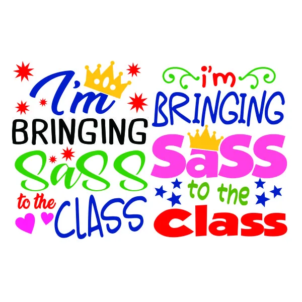 I'm Bringing Sass to the Class SVG Cuttable Design