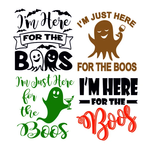 I'm Just Here for the Boos SVG Cuttable Design