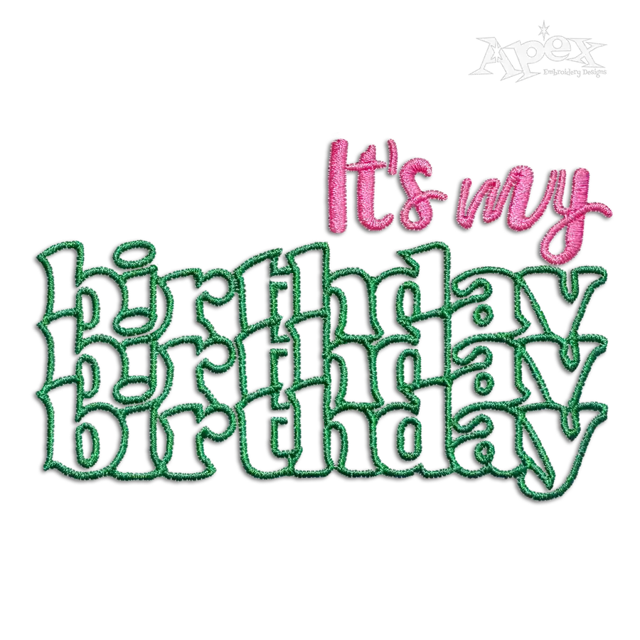 It's My Birthday Word Art Machine Embroidery by Apex Designs