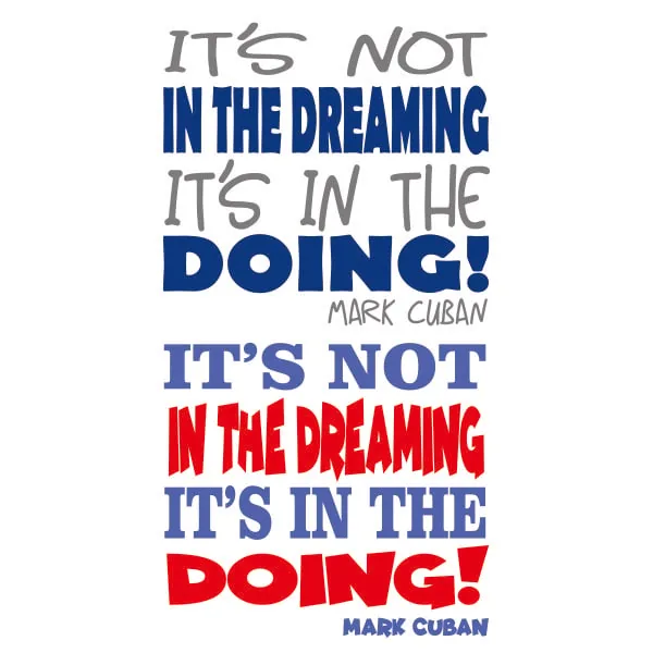 It's Not in the Dreaming It's in the Doing Mark Cuban SVG Cuttable Design
